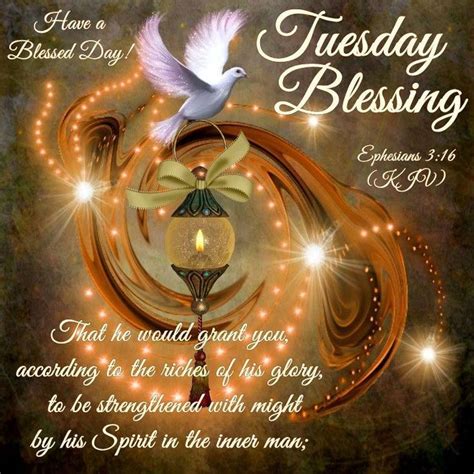 Tuesday Blessing~~j~ Ephesians 316 Kjv Tuesday Quotes Good Morning