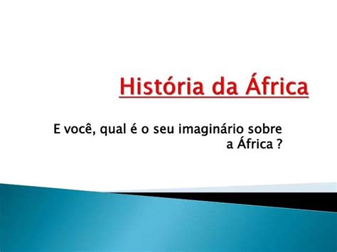 PPT História da África PowerPoint Presentation free download ID