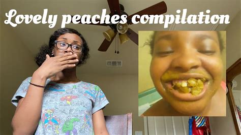 Lovely Peaches Compilation Reaction Youtube