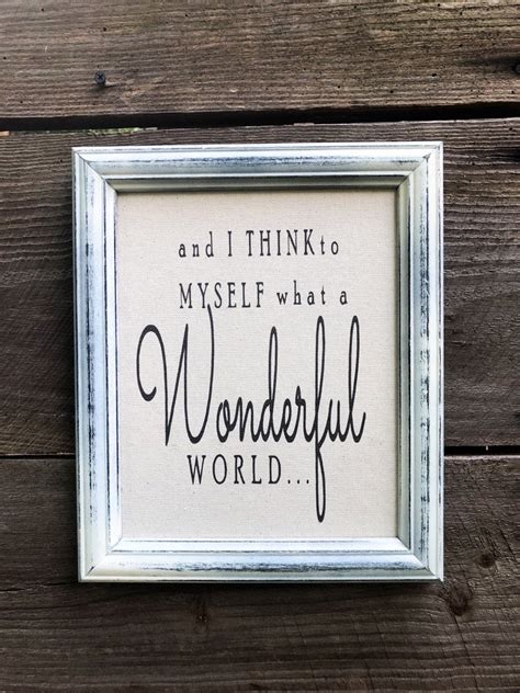 And I Think To Myself What A Wonderful World Framed Sign Etsy