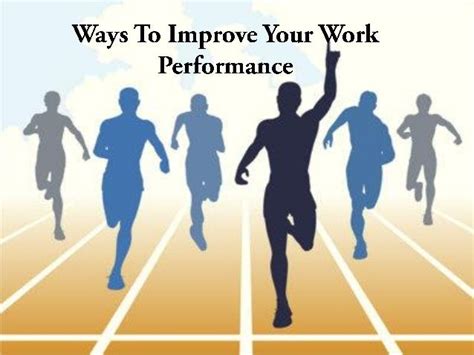 Ways To Improve Your Work Performance