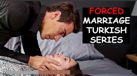 Top 13 Forced Marriage Turkish Series Marriage Movies Drama Tv