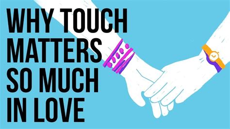 Why Touch Matters So Much In Love Video The Good Men Project