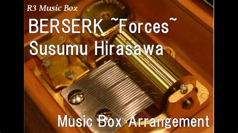 Berserk ~forces~susumu Hirasawa Music Box Anime Berserk Insert