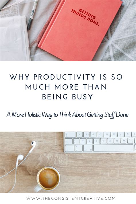 Being Productive Is Not The Same As Being Busy Get More Done Without
