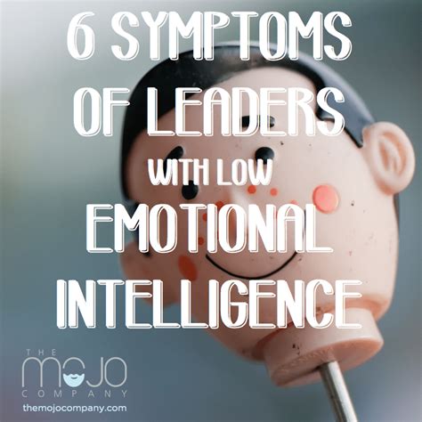 Symptoms Of Leaders With Low Emotional Intelligence Inteligencia