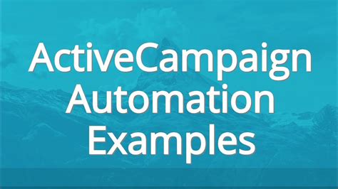 Activecampaign Automation Examples Show You How To Setup Email