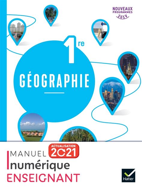 Géographie 1re Actualisation 2021 Manuel Numérique Enseignant