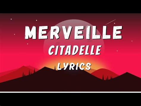 Merveille Citadelle Lyrics Parole Officiels Merveille Youtube