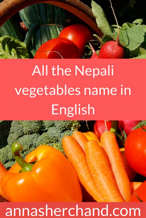 All The Nepali Vegetables Name In English Anna Sherchand