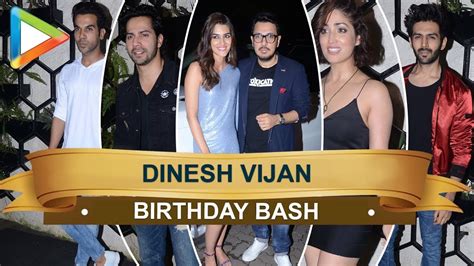 Celebs Attend Dinesh Vijans Birthday Party Youtube