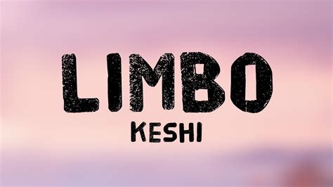 LIMBO Keshi Visualized Lyrics YouTube