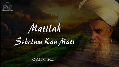 Matilah Sebelum Kau Mati Syair Sufi Jalaluddin Rumi Youtube
