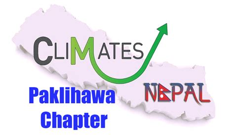 Climates Nepal Paklihawa Chapter Bhairahawa