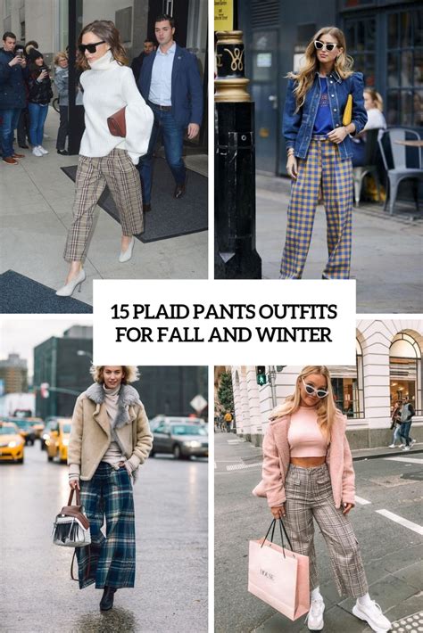 15 Plaid Pants Outfits For Fall And Winter Styleoholic