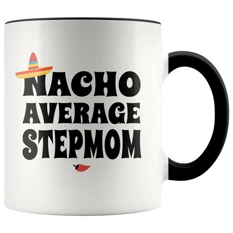 Nacho Average Stepmom Coffee Mug Gift For Stepmom Funny Etsy