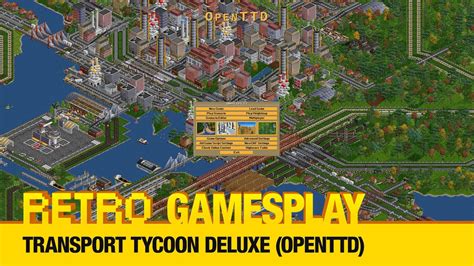 Retro Gamesplay Transport Tycoon Deluxe Openttd Youtube