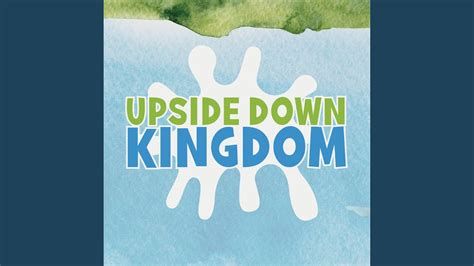 Upside Down Kingdom YouTube