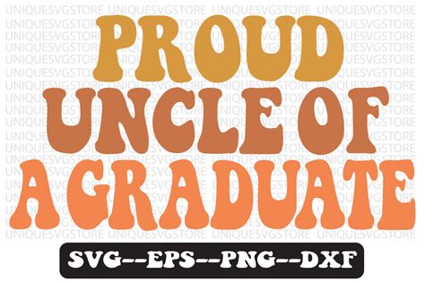 Proud Uncle Of A Graduate Svg Design Graphic By Uniquesvgstore