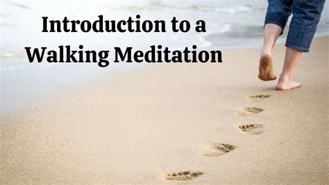 Introduction To A Walking Meditation Youtube