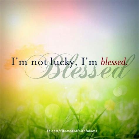 I Am Blessed Blessed Quotes Quotes Inspirational Words