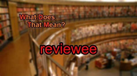 Reviewed Meaning