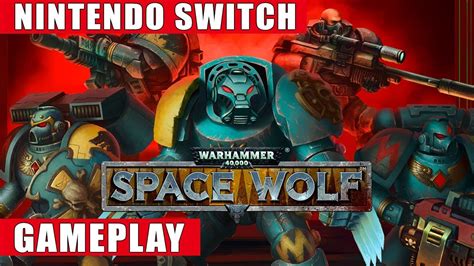 This guide to space marine contains full game walkthrough with advices to every more difficult encounter and information about stronger enemies. Warhammer 40,000: Space Wolf Nintendo Switch Gameplay ...