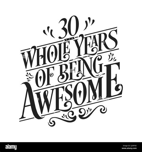 30 Whole Years Of Being Awesome 30th Birthday Celebration Lettering