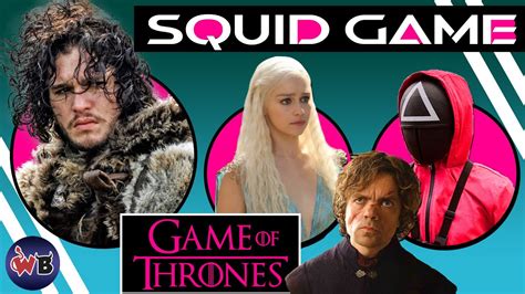 Which Game Of Thrones Character Would Win Squid Game 👑🦑 Youtube