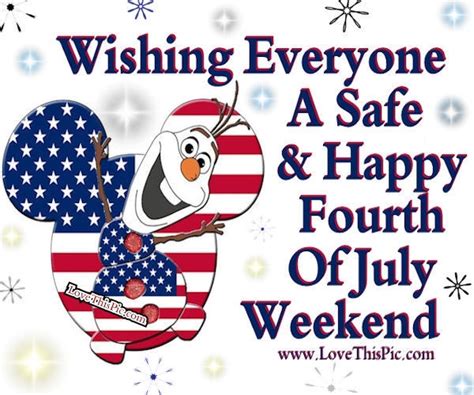 Wishing Everyone A Safe And Happy Fourth Of July Weekend
