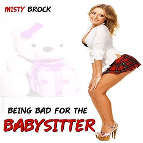 Being Bad For The Babysitter By Misty Brock Audiobook Audible Com