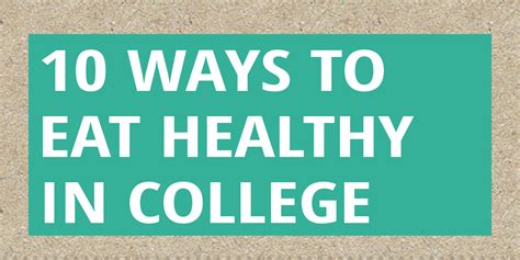 10 Ways To Eat Healthy In College By Evalentine Infogram