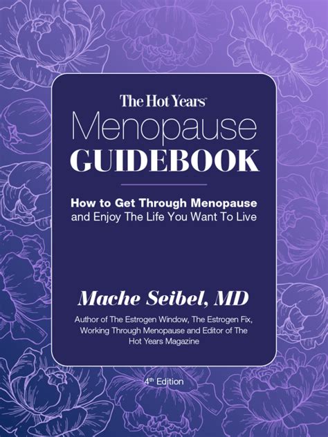 Everything You Need To Know About Menopause In One Guidebook Mache Seibel M D Mache Seibel