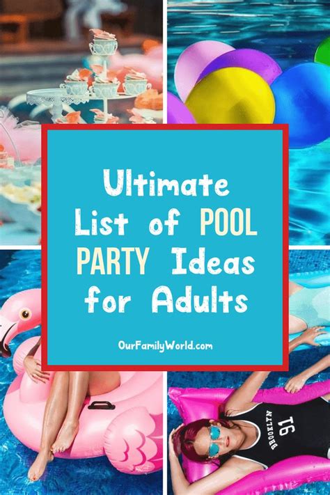 your ultimate guide to the best pool party ideas for adults in jul 2023