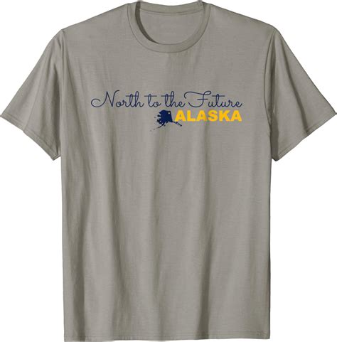 North To The Future Alaska State Motto And Map T Shirt Top