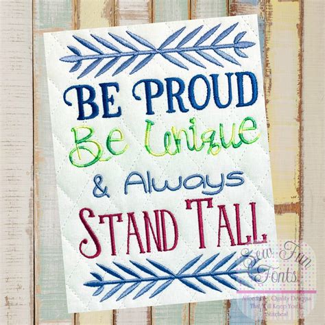 Be Proud Be Unique And Always Stand Tall Embroidery Design Etsy
