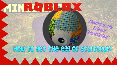 Roblox 2019 What Game Is The Stultorum Egg In
