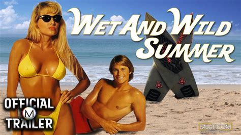 wet and wild summer 1992 official trailer youtube