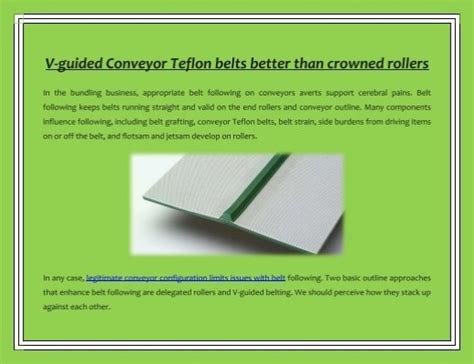 V Guided Conveyor Teflon Belts Better Than Crowned Rollers