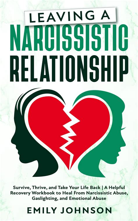 Leaving A Narcissistic Relationship Survive Thrive And Take Your Life Back A Helpful