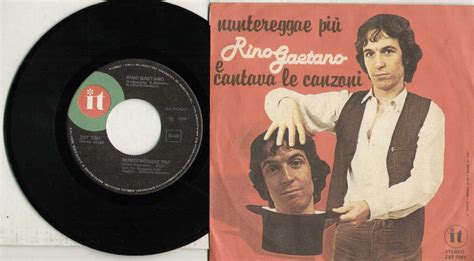 E cantava le canzoni (1978). Rino Gaetano Nuntereggae Più / E Cantava Le Canzoni