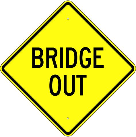Bridge Out Sign Us Signs And Safety