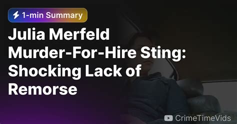 Julia Merfeld Murder For Hire Sting Shocking Lack Of Remorse — Eightify