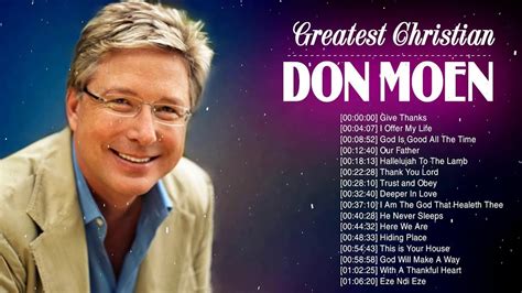 Best Christian Songs Of Don Moen Collection Unforgetable Greatest Hits