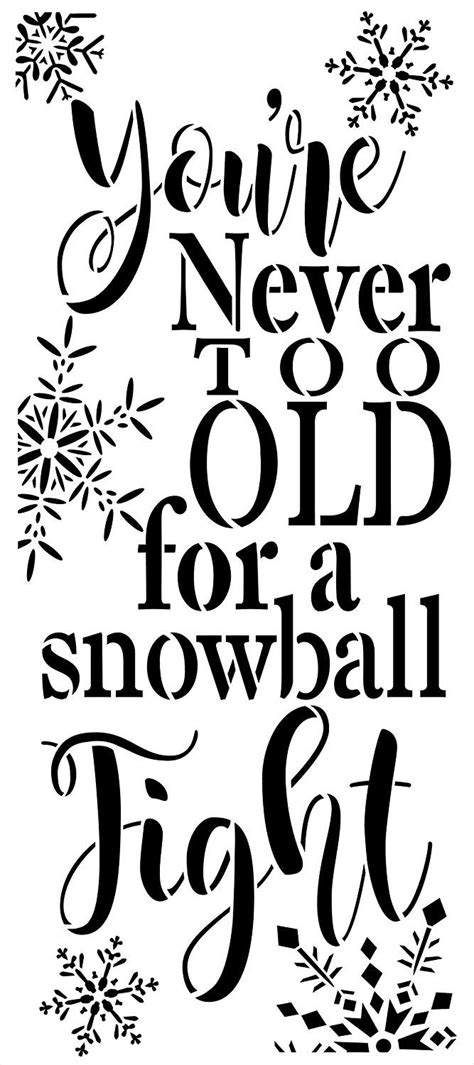 Never Too Old For Snowball Fight Stencil By Studior12 Reusable Mylar