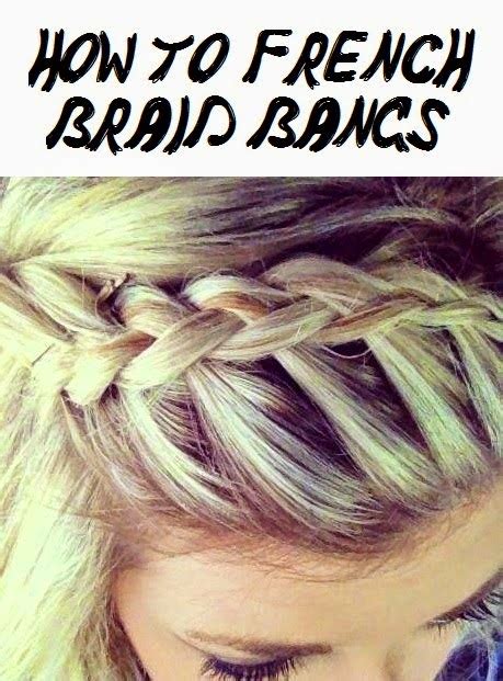 How To French Braid Bangs