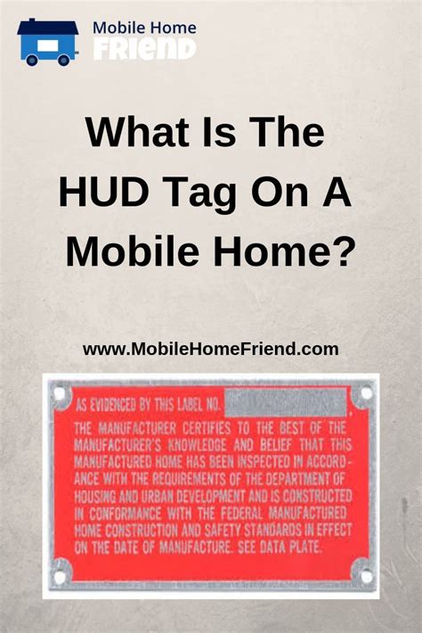 The Hud Tag Required To Be Attached To A Manufactured Home Is