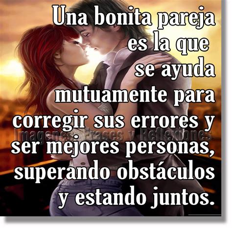 Imágenes Frases Y Reflexiones Una Bonita Pareja Es La Que Se Ayuda