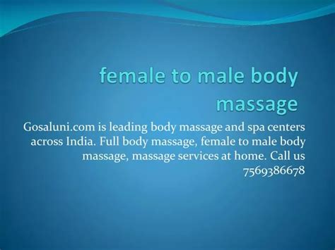 Ppt Gosaluni Best Female To Male Body Massage Best Female To Male Body Massage In Sr Nagar