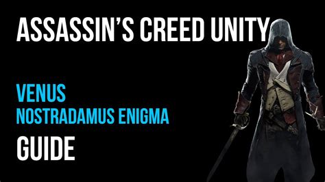 Assassin S Creed Unity Walkthrough Venus Nostradamus Enigma Gameplay